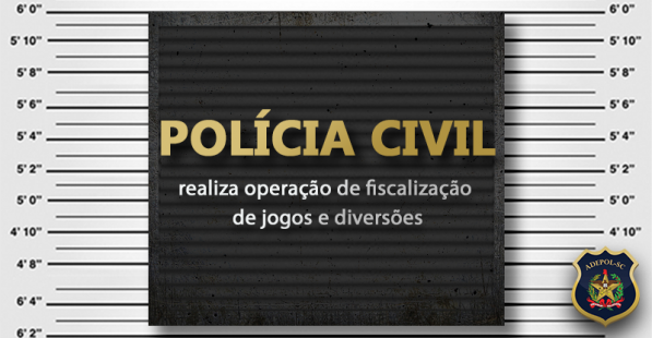 Polícia Civil realiza operação de fiscalização de jogos e diversões