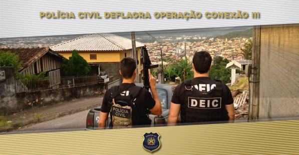 Polícia Civil deflagra Operação III