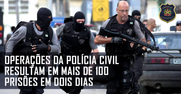 Operações da Polícia Civil resultam em mais de 100 prisões em dois dias