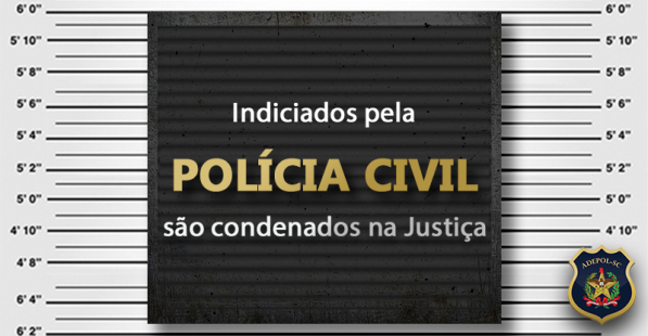 Indiciados pela Polícia Civil são condenados na Justiça
