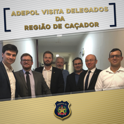 ADEPOL-SC visita delegados da região de Caçador