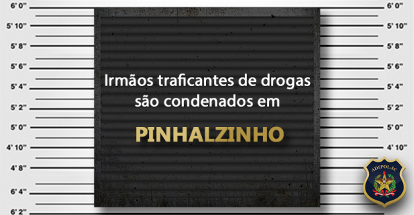 Irmãos traficantes de drogas são condenados em Pinhalzinho