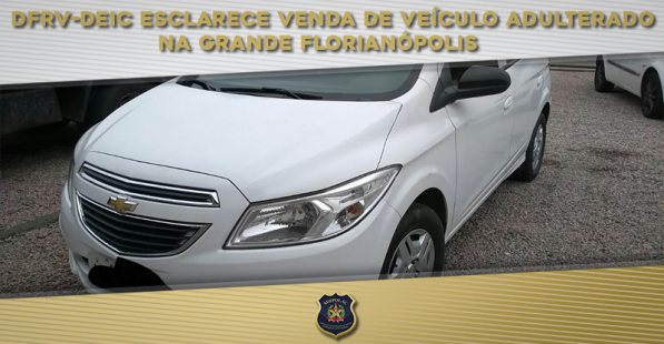 DFRV-DEIC esclarece venda de veículo adulterado na grande Florianópolis