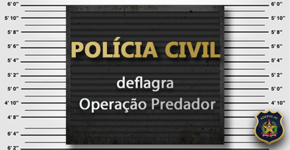 Polícia Civil de Laguna deflagra Operação Predador e visa cumprir 27 mandados de prisão hoje