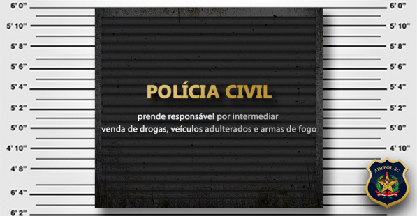 Polícia Civil prende responsável por intermediar venda de drogas, veículos adulterados e armas de fogo