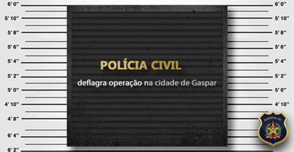 Polícia Civil deflagra operação na cidade de Gaspar