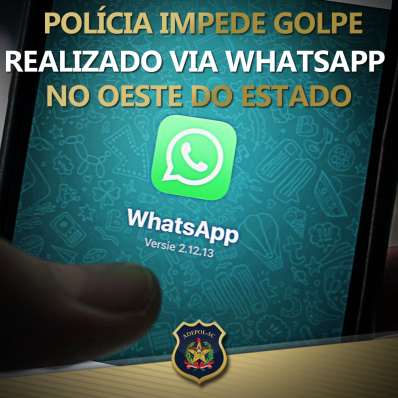 Polícia impede golpe realizado via Whatsapp em Maravilha, no Oeste de Santa Catarina