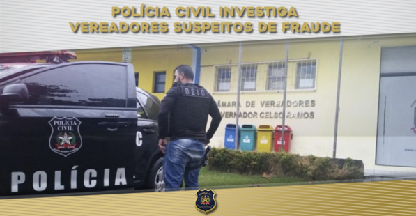Polícia Civil investiga vereadores suspeitos de fraude