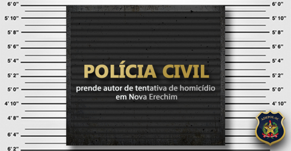 Polícia Civil prende autor de tentativa de homicídio em Nova Erechim