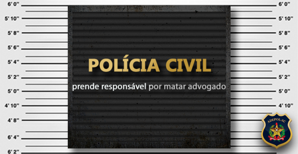 Polícia Civil prende responsável por matar advogado