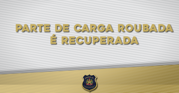 Parte de carga roubada é encontrada