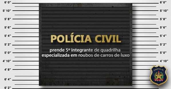 Polícia Civil prende 5º integrante de quadrilha especializada em roubos de carros de luxo