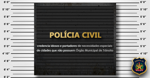 Polícia Civil credencia idosos e portadores de necessidades especiais de cidades que não possuem Órgão Municipal de Trânsito