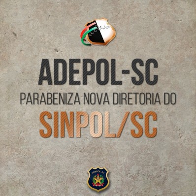 ADEPOL-SC parabeniza a nova diretoria do Sinpol/SC
