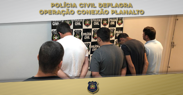 Polícia Civil deflagra Operação Conexão Planalto