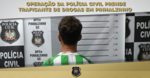Operação da Polícia Civil prende traficante de drogas em Pinhalzinho