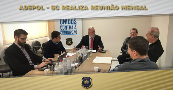 ADEPOL-SC realiza reunião mensal