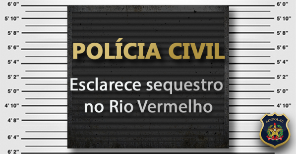 Polícia Civil esclarece sequestro no Rio Vermelho