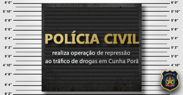 Polícia Civil realiza operação de repressão ao tráfico de drogas em Cunha Porã