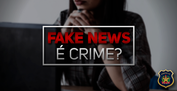 Fake News e a criminalização da divulgação: seria esse o caminho?